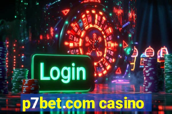 p7bet.com casino